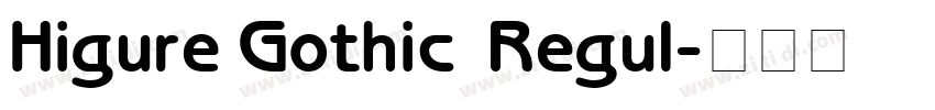 Higure Gothic  Regul字体转换
